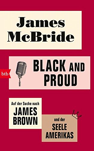9783442757145: Black and proud: Auf der Suche nach James Brown und der Seele Amerikas