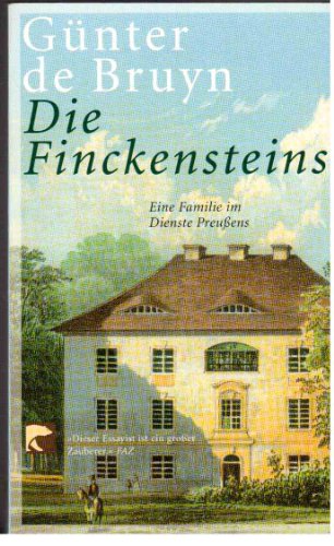 Die Finckensteins: eine Familie im Dienste Preussens