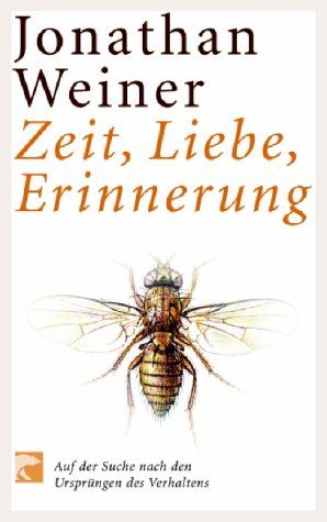 Beispielbild fr Zeit, Liebe, Erinnerung: Auf der Suche nach dem Ursprngen des Verhaltens zum Verkauf von Buchstube Tiffany