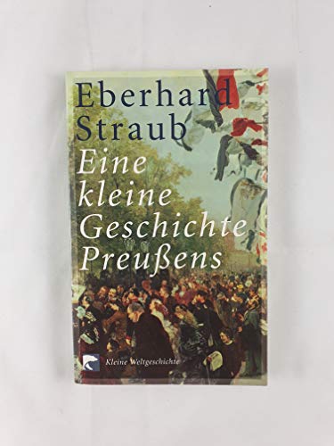 Stock image for Eine kleine Geschichte Preuens for sale by Leserstrahl  (Preise inkl. MwSt.)