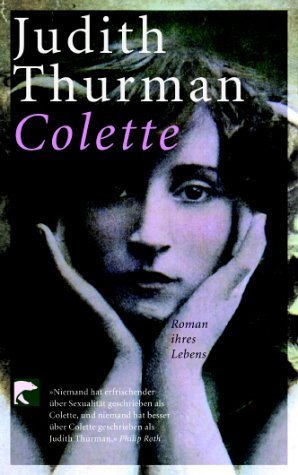 Colette - Roman ihres Lebens. Aus dem Englischen von Brigitte Flickinger.