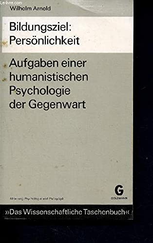 9783442850099: Bildungsziel: Persnlichkeit. Aufgaben einer humanistischen Psychologie der Gegenwart.