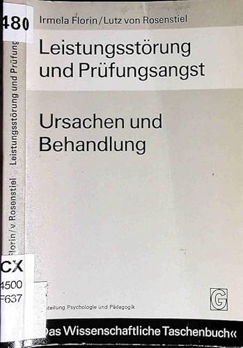 Stock image for Leistungsstrung und Prfungsangst : Ursachen u. Behandlung / Irmela Florin ; Lutz von Rosenstiel for sale by Versandantiquariat Buchegger