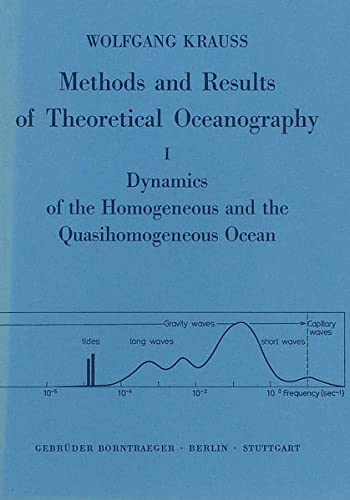 Beispielbild fr Methoden und Ergebnisse der Theoretischen Ozeanographie / Dynamics of the homogeneous and quasihomogeneous ocean zum Verkauf von medimops