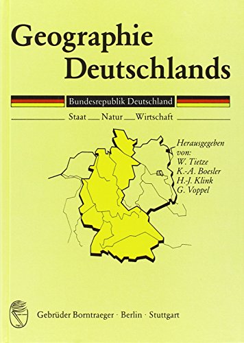 Geographie Deutschlands. Bundesrepublik Deutschland. Staat Natur Wirtschaft. Tie - Tietze, W. u.a. (Hrg.)