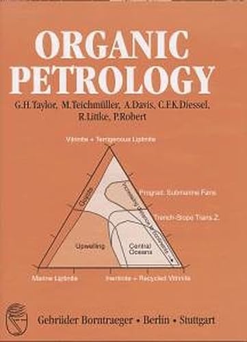 Stock image for Organic petrology: A new handbook incorporating some revised parts of Stach's Textbook of coal petrology for sale by Phatpocket Limited