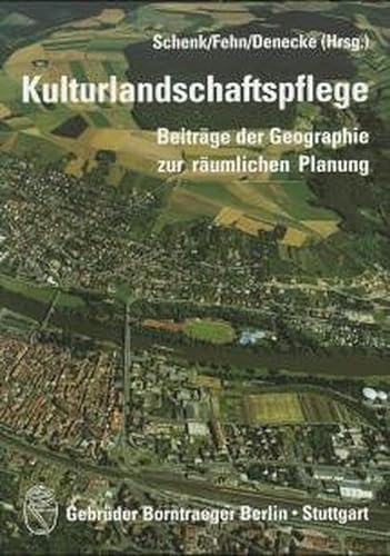 Kulturlandschaftspflege. BeitrÃ¤ge der Geographie zur rÃ¤umlichen Planung. (9783443010379) by Schenk, Winfried; Fehn, Klaus; Denecke, Dietrich