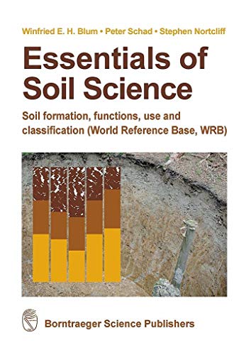 Imagen de archivo de Essentials of Soil Science: Soil formation, functions, use and classification (World Reference Base, WRB) a la venta por A Team Books