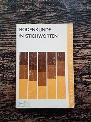 Imagen de archivo de Hirts Stichwortbcher, Bodenkunde in Stichworten a la venta por medimops