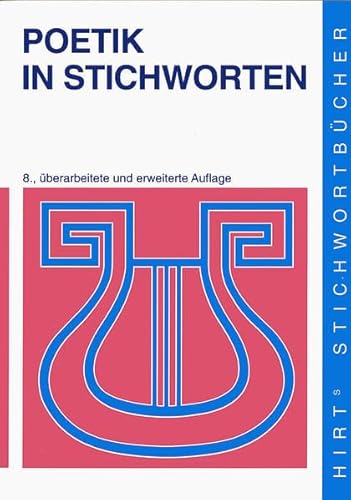 Beispielbild fr Hirts Stichwortbcher, Poetik in Stichworten: Literaturwissenschaftliche Grundbegriffe. Eine Einfhrung zum Verkauf von Buchmarie