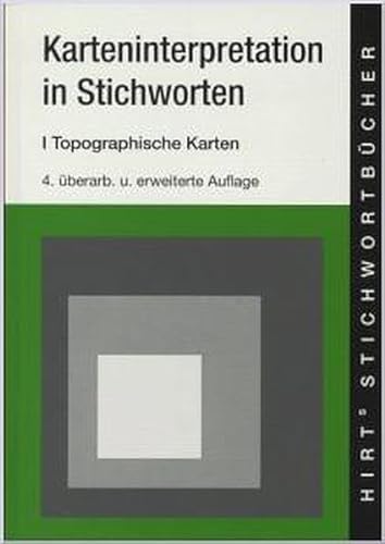 Stock image for Hirts Stichwortbcher, Karteninterpretation in Stichworten: Geographische Interpretation topographischer Karten for sale by medimops