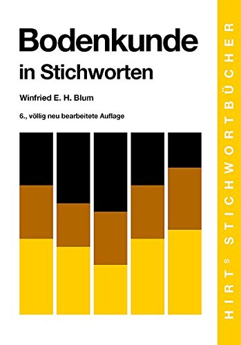 Bodenkunde in Stichworten - Blum, Winfried E. H.