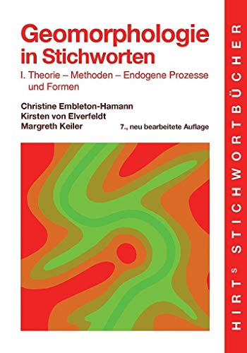 Beispielbild fr Geomorphologie in Stichworten I: Theorie - Methoden - Endogene Prozesse und Formen zum Verkauf von medimops