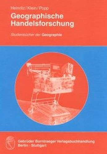 Beispielbild fr Geographische Handelsforschung. von Gnter Heinritz ; Kurt E. Klein ; Monika Popp / Studienbcher der Geographie zum Verkauf von Schrmann und Kiewning GbR