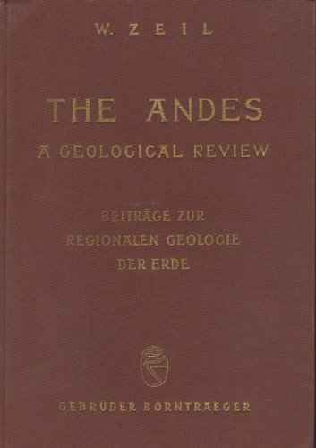 Imagen de archivo de The Andes: A geological review (Beitra?ge zur regionalen Geologie der Erde) a la venta por Utah Book and Magazine