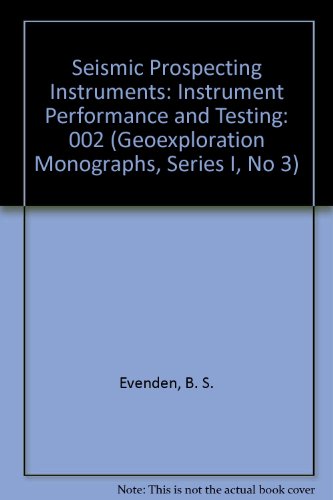 Beispielbild fr Seismic Prospecting Instruments: Instrument Performance and Testing (Geoexploration Monographs, Series I, No 3)Second Edition zum Verkauf von Zubal-Books, Since 1961