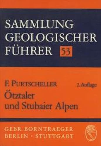 Beispielbild fr tztaler und Stubaier Alpen. von Fridl Purtscheller, Sammlung geologischer Fhrer , Bd. 53 zum Verkauf von Antiquariat  Udo Schwrer