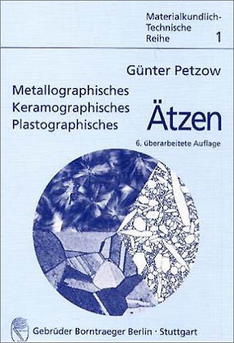 Beispielbild fr Metallographisches, keramographisches, plastographisches tzen zum Verkauf von medimops