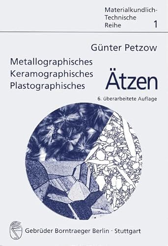 Stock image for Metallographisches, keramographisches und plastographisches tzen for sale by medimops