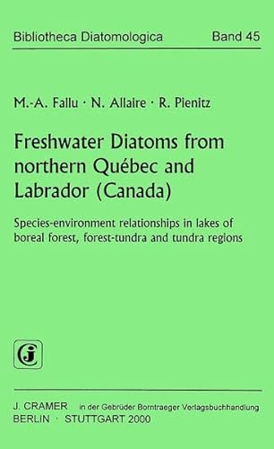 9783443570361: Fallu, M: Freshwater Diatoms from northern Qubec and Labrad