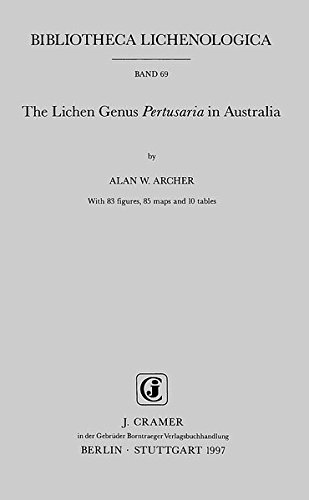 The Lichen Genus Pertusaria in Australia (Bibliotheca Lichenologica) - Archer Alan, W