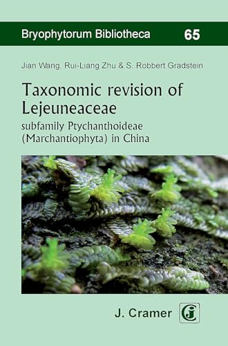 Stock image for Taxonomic revision of Lejeuneaceae: subfamily Ptychanthoideae (Marchantiophyta) in China for sale by ECOSPHERE