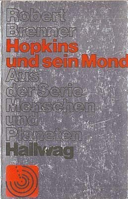 Stock image for Hopkins und sein Mond. Zukunftsroman. Aus der Serie: Menschen und Planeten for sale by Hylaila - Online-Antiquariat