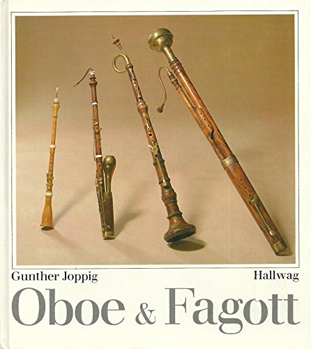 Beispielbild für Oboe Fagott - Ihre Geschichte, ihre Nebeninstrumente und ihre Musik zum Verkauf von medimops