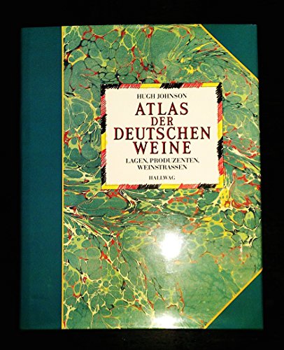 Atlas der deutschen Weine. Lagen, Produzenten, Weinstrassen (9783444103285) by Hugh Johnson