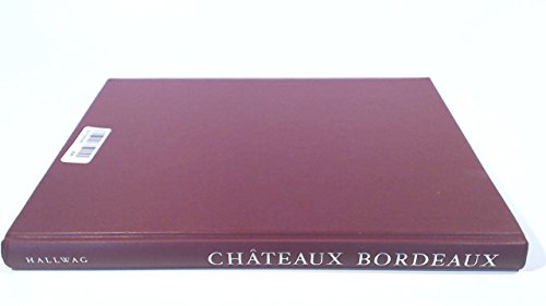 Chateaux Bordeaux. Baukunst und Weinbau.