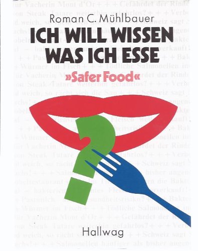 Ich will wissen, was ich esse. "Safer Food"