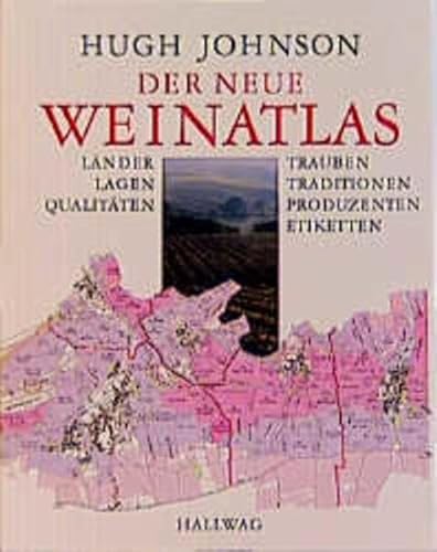 9783444104282: Der neue Weinatlas. Lnder - Lagen - Qualitten - Trauben - Traditionen - Produzenten - Etiketten