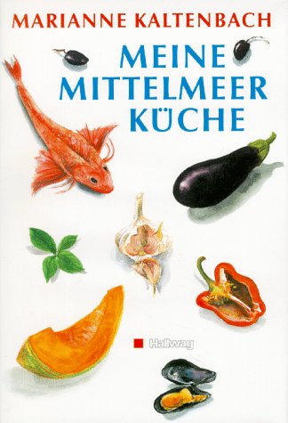 9783444104824: Meine Mittelmeerküche