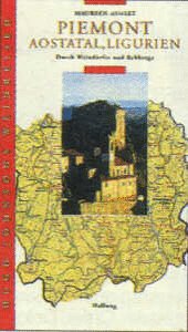 Stock image for Piemont, Aostatal, Ligurien. Hugh Johnsons Weinreise. Durch Weindrfer und Rebberge for sale by medimops