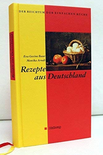 Der Reichtum der einfachen Küche, Rezepte aus Deutschland