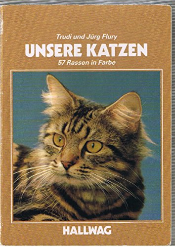 Stock image for Unsere Katzen. 57 Rassen in Farbe. for sale by Versandantiquariat Felix Mcke
