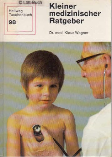 Stock image for Kleiner medizinischer Ratgeber. Erste Hilfe fr jedermann. for sale by medimops