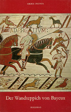 Beispielbild fr Der Wandteppich von Bayeux zum Verkauf von Bernhard Kiewel Rare Books