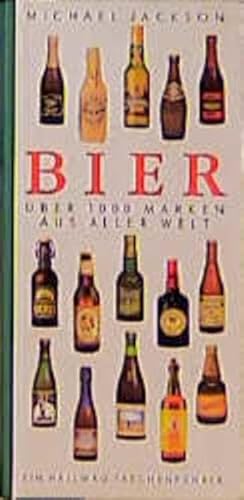 Bier: Ãœber 1000 Marken aus Aller Welt (9783444701764) by Michael Jackson