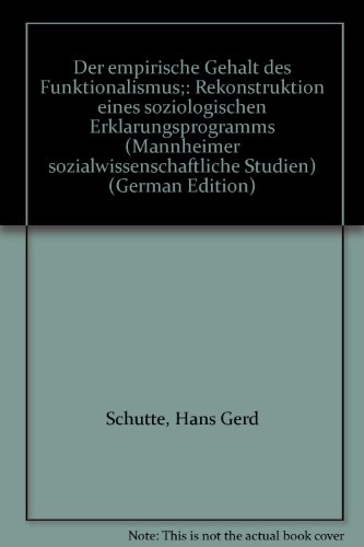 Der Empirische Gehalt Des Funktionalismus: Rekonstruktion Eines Soziologischen Erklarungsprogramms