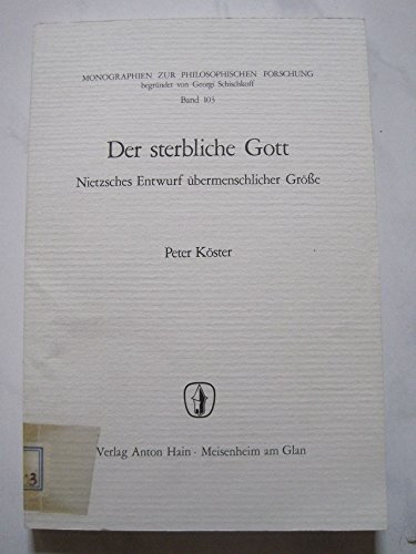 9783445009241: Der sterbliche Gott. Nietzsches Entwurf bermensch