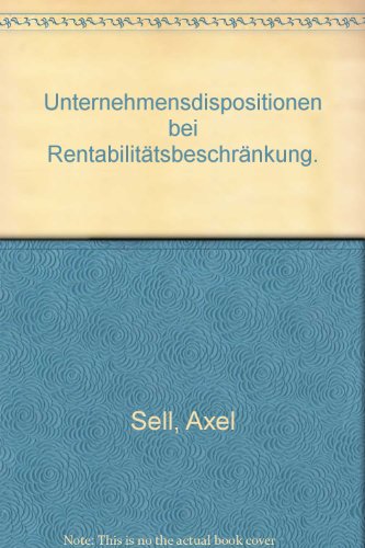 Imagen de archivo de Unternehmensdispositionen bei Rentabilittsbeschrnkung. a la venta por ralfs-buecherkiste