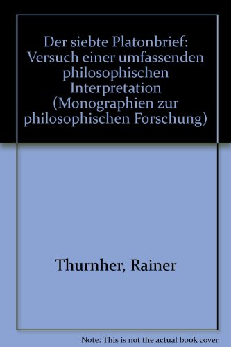 Beispielbild fr Der siebte Platonbrief. Versuch einer umfassenden philosophischen Interpretation. Monographien zur philosophischen Forschung, 125 zum Verkauf von Bernhard Kiewel Rare Books