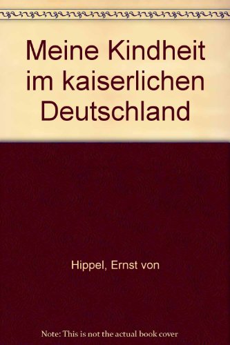 Stock image for Meine Kindheit im Kaiserlichen Deutschland. for sale by medimops