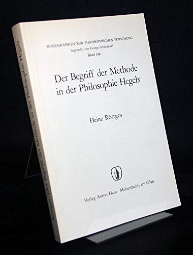 9783445013620: Der Begriff der Methode in der Philosophie Hegels. (Monographien zur philosophischen Forschung ; Bd. 148)
