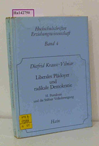 Beispielbild fr Liberales Pldoyer und radikale Demokratie. H. Pestalozzi u.d. Stfner Volksbewegung, zum Verkauf von modernes antiquariat f. wiss. literatur