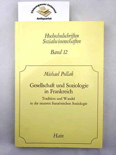 Beispielbild fr Gesellschaft und Soziologie in Frankreich. Tradition und Wandel in der neueren franzsischen Soziologie, zum Verkauf von modernes antiquariat f. wiss. literatur