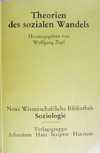 Beispielbild fr Theorien des sozialen Wandels. Neue wissenschaftliche Bibliothek Band 31 : Soziologie. zum Verkauf von Antiquariat KAMAS