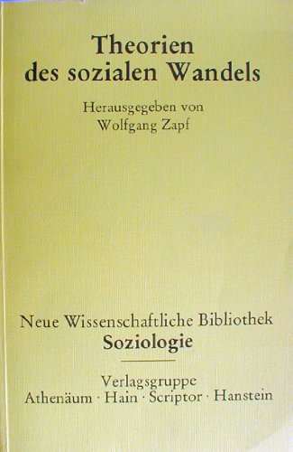 Stock image for Theorien des sozialen Wandels. Neue wissenschaftliche Bibliothek Band 31 : Soziologie. for sale by Antiquariat KAMAS
