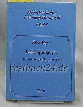 MedienpaÌˆdagogik: Entwicklung u. Perspektiven (Hochschulschriften : Erziehungswissenschaft ; Bd. 5) (German Edition) (9783445018298) by Meyer, Peter